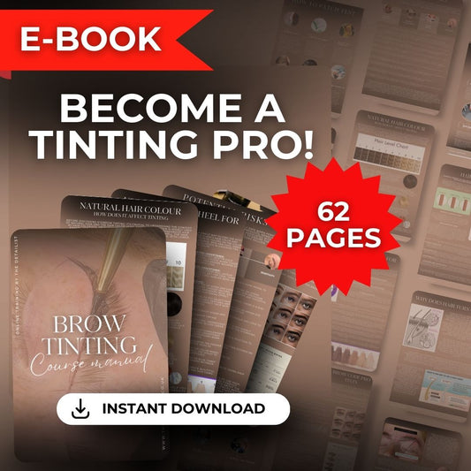 Become an Eyebrow Tinting Pro: Achieve flawless brows every-time! (E-Book)